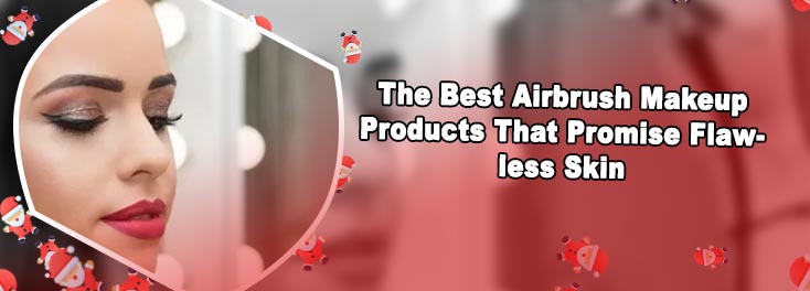 Best airbrush makeup