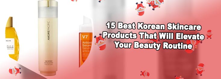 Best korean skin care products