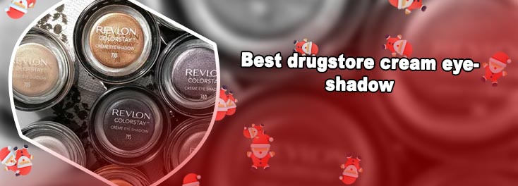 Drugstore cream eyeshadow